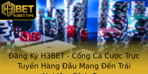 Ang Ky H3Bet Cong Ca Cuoc Truc Tuyen Hang Au Mang En Trai Nghiem Inh Cao