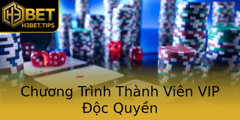 Chương Trình Thành Viên VIP Độc Quyền Chương Trình Thành Viên VIP Độc Quyền