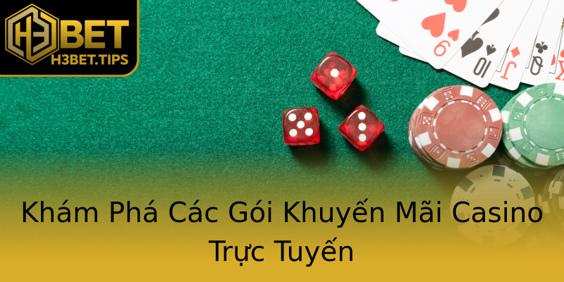 Khám Phá Các Gói Khuyến Mãi Casino Trực Tuyến Khám Phá Các Gói Khuyến Mãi Casino Trực Tuyến