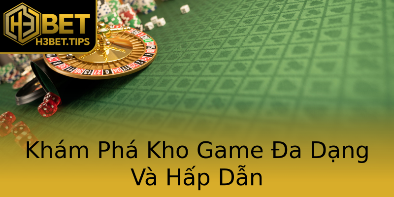 Khám Phá Kho Game Đa Dạng Và Hấp Dẫn Khám Phá Kho Game Đa Dạng Và Hấp Dẫn