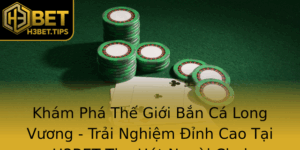 Kham Pha The Gioi Ban Ca Long Vuong Trai Nghiem Inh Cao Tai H3Bet Thu Hut Nguoi Choi