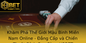 Kham Pha The Gioi Mau Binh Mien Nam Online Ang Cap Va Chien Thuat Inh Cao Cung H3Bet