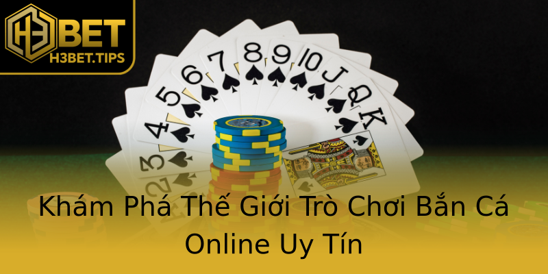 Khám Phá Thế Giới Trò Chơi Bắn Cá Online Uy Tín Khám Phá Thế Giới Trò Chơi Bắn Cá Online Uy Tín