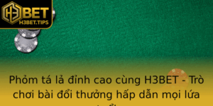 Phom Ta La Inh Cao Cung H3Bet Tro Choi Bai Oi Thuong Hap Dan Moi Lua Tuoi