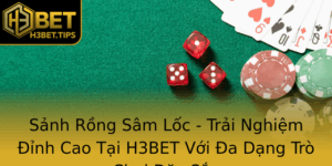 Sanh Rong Sam Loc Trai Nghiem Inh Cao Tai H3Bet Voi A Dang Tro Choi Ac Sac